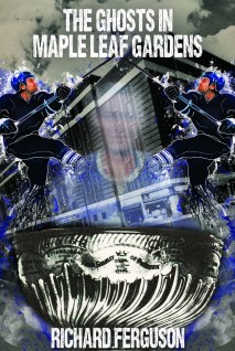 The Ghosts in Maple Leaf Gardens